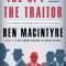 The Spy and the Traitor: The Greatest Espionage Story of the Cold War