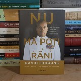 DAVID GOGGINS - NU MA POTI RANI : STAPANESTE-TI MINTEA SI REUSESTE IMPOSIBILUL , 2026 *