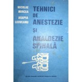 Nicolae Mircea - Tehnici de anestezie si analgezie spinala (Editia: 1989)