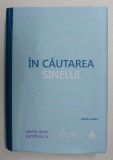 IN CAUTAREA SINELUI - DE LA FILOSOFIE LA PSIHANALIZA IN COMUNISM de VASILE DEM. ZAMFIRESCU , 2014