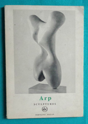 Jean ( Hans ) Arp &amp;ndash; Sculptures ( album arta Dada ) foto