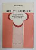 REACTII ALERGICE - IMUNOLOGIE , FIZIOPATOLOGIE , BIOCHIMIE de MARIN CIRSTEA , 1983