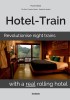 Hotel-Train: Revolutionize Night Trains - Rolling Hotel Design Manual | English Book on Innovative Railway Travel &amp; On-board Services