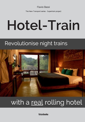 Hotel-Train: Revolutionise night trains with a real rolling hotel foto