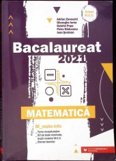 BACALAUREAT 2021. MATEMATICA MATE-INFO-ADRIAN ZANOSCHI, GHEORGHE IUREA, GABRIEL POPA, PETRU RADUCANU, IOAN -263375 foto