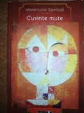 Cuvinte mute- Maria Lucia Gavriluta