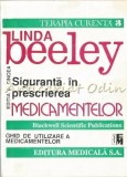 Siguranta in Prescrierea Medicamentelor - Linda Beeley, Editia a V-a, 1993, Medicala, 123 pagini, ISBN 973-39-0183-0