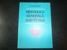 Hidraulica generala si subterana &amp;amp;#8211; Alexandru Soare foto