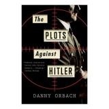 Cumpara ieftin Istorie - Revolte impotriva lui Hitler, carte despre conspiratiile din Al Doilea Razboi Mondial