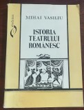 Mihai Vasiliu - Istoria teatrului rom&acirc;nesc