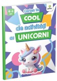 Cartea ta cool de activități cu unicorni - Paperback brosat - Gama