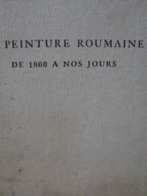 LA PEINTURE DE 1800 A NOS JOURS- GEORGES OPRESCO foto