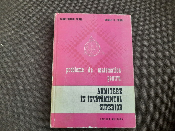 C PERJU Probleme de matematica pentru admiterea in invatamantul superior-