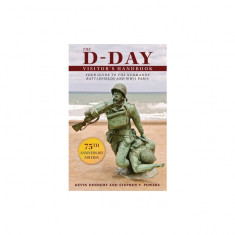 The D-Day Visitor's Handbook: Your Guide to the Normandy Battlefields and WWII Paris