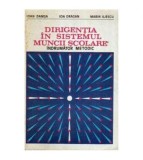 Ioan Damsa, Ion Dragan, Marin Iliescu - Dirigintia in sistemul
