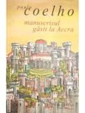 Paulo Coelho - Manuscrisul gasit la Accra (Editia: 2012)
