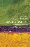 The Palestinian-Israeli Conflict: A Very Short Introduction | Martin Bunton