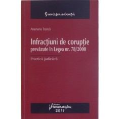 Anamaria Tranca - Infractiuni de Coruptie Prevazute in Legea Nr. 78/2000