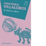Iti vand un caine - Juan Pablo Villalobos, Marin Malaicu-Hondrari