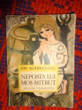 Ion Agarbiceanu - Bunica. Nepotul. Parinte si fiu. Ciocarlia. La sanius. Nepoata lui Mos Mitrut. ( 6 povestiri ) PREDARE PERSONALA BUCURESTI