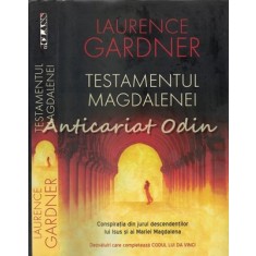 Testamentul Magdalenei - Laurence Gardner