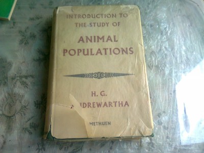 INTRODUCTION TO THE STUDY OF ANIMAL POPULATIONS - H.G. ANDREWARTHA (CARTE IN LIMBA ENGLEZA) foto