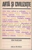 Arta si Civilizatie - Ion Pascadi, Meridiane 1976, Filosofie, Cultura, Bucuresti, 214 pagini