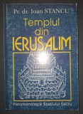 PR. DR. IOAN STANCU - TEMPLUL DIN IERUSALIM (AUTOGRAF) - Editie 1999, Carte Crestinism cu Dedicatie