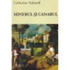 Catherine Safonoff - Minerul si canarul - 128685