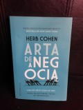 Arta de a negocia, cum sa obtii ceea ce vrei - Herb Cohen, Humanitas