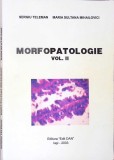 MORFOPATOLOGIE VOL.2 MORFOPATOLOGIE SPECIALA-SERGIU TELEMAN, MARIA SULTANA MIHAILOVICI-278115