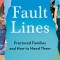Fault Lines: Fractured Families and How to Mend Them