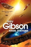 Gary Gibson - Angel Stations