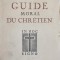 GUIDE MORAL DU CHRETIEN-M.S. GILLET-243116