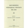 Magyarorsz&aacute;g főisp&aacute;njainak t&ouml;rt&eacute;nete 1000-1903 - Medgyesi Somogyi Zsigmond