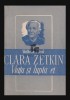 Clara Zetkin, Viata si lupta ei / Wilhelm Pieck