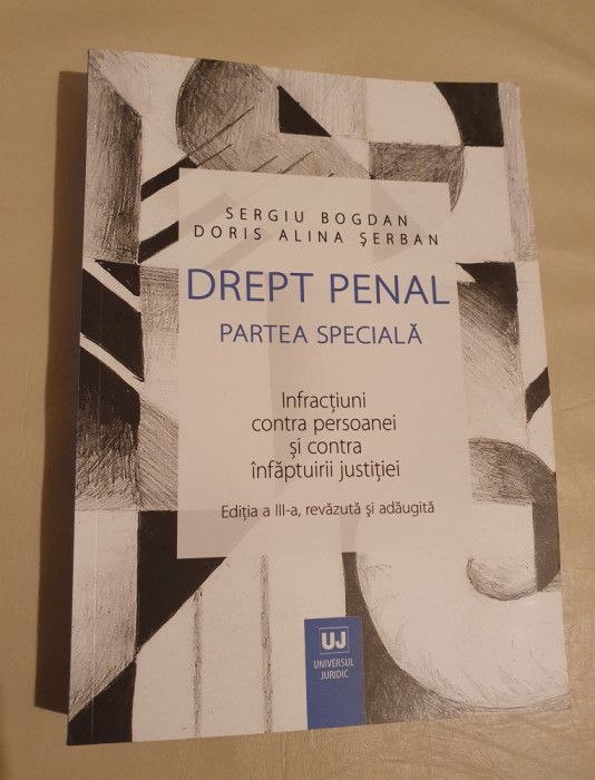 Drept penal partea speciala - Infractiuni contra persoanei - Sergiu Bogdan ed. 3