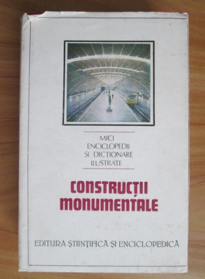 Dinu Teodor Constantinescu - Constructii monumentale (1989, coperta usor uzata) foto