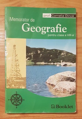 Memorator de geografie pentru clasa a VIII-a de Cornelia Dinca. Booklet foto