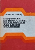 Cumpara ieftin Dictionar de dificultati gramaticale ale limbii franceze - 1980 - Marcel Saras (Z135)