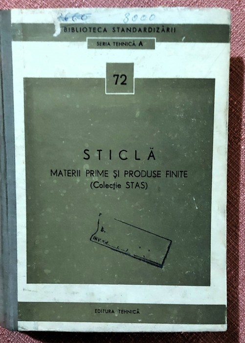 Sticla. Materii prime si produse finita. Colectie STAS - Editura Tehnica, 1970