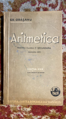 ARITMETICA PENTRU CLASA I-a SECUNDARA(GIMNAZIUL UNIC),CARTEA ROMANEASCA 1947/Hm foto