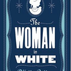 The Woman in White - Wilkie Collins