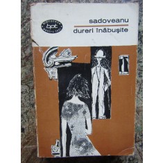 Mihail Sadoveanu - Dureri &icirc;năbuşite. Povestiri