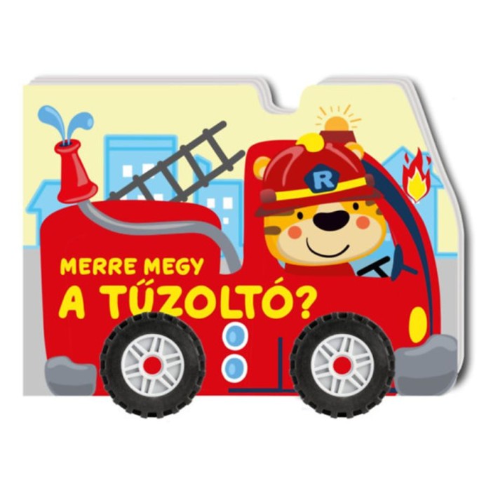 Merre megy a tűzolt&oacute;?