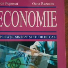 Economie Aplicatii sinteze si studii de caz I.Popescu,O.Rezeanu 2006