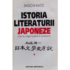 Istoria Literaturii Japoneze Vol. 1 - Shuichi Kato , O130