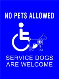 No Pets Allowed Service Dogs Are Welcome Sign