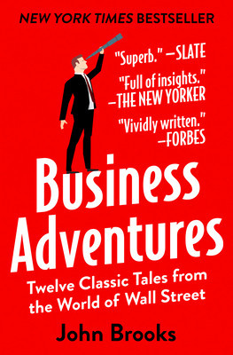 Business Adventures: Twelve Classic Tales from the World of Wall Street foto