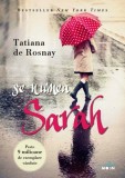 Se numea Sarah | Tatiana De Rosnay